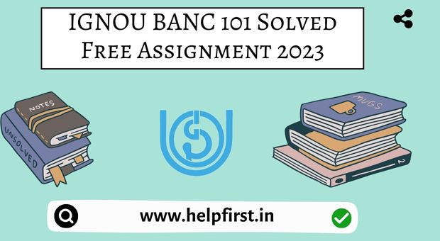 IGNOU BANC 101 Solved Free Assignment 2023