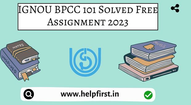 IGNOU BPCC 101 Solved Free Assignment 2023