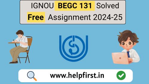 IGNOU BEGC 131 Solved Free Assignment