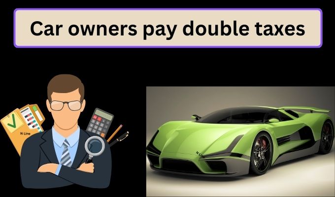car owners pay double taxes