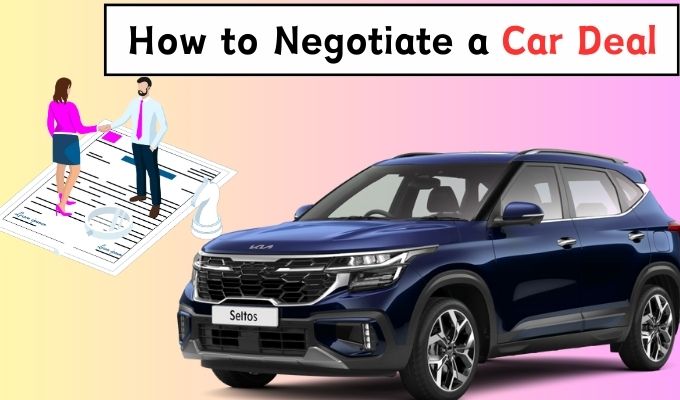 How to Negotiate a Car Deal