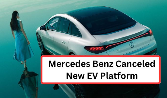 Mercedes Benz Canceled New EV Platform