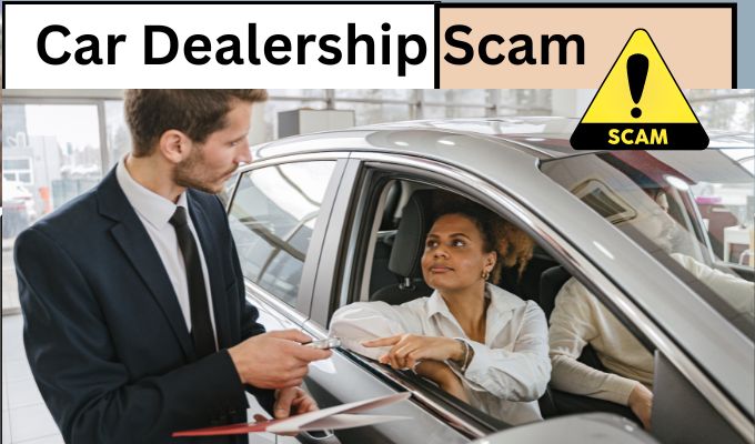 Car Dealership Scams