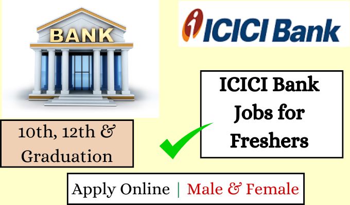 ICICI Bank Jobs for Freshers