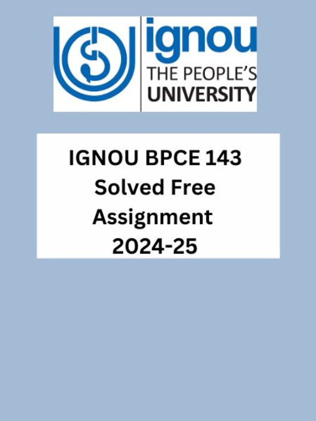 Download IGNOU BPCE 143 Free Solved Assignment 2024-25