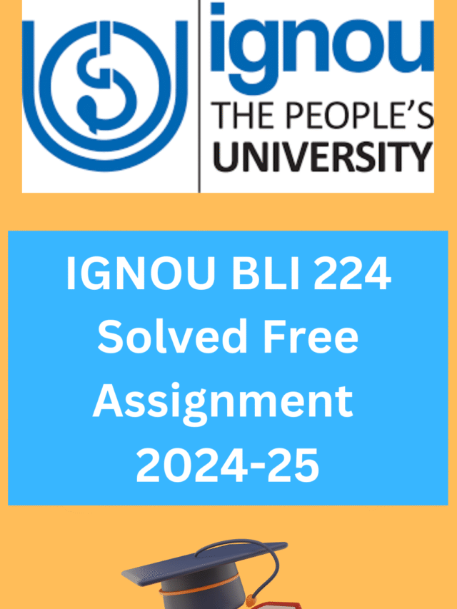 Download IGNOU BLI 224 Free Solved Assignment 2024-25
